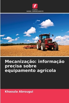 Paperback Mecanização: informação precisa sobre equipamento agrícola [Portuguese] Book
