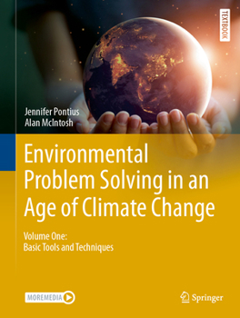 Hardcover Environmental Problem Solving in an Age of Climate Change: Volume One: Basic Tools and Techniques Book