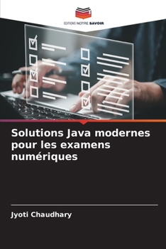 Paperback Solutions Java modernes pour les examens numériques [French] Book