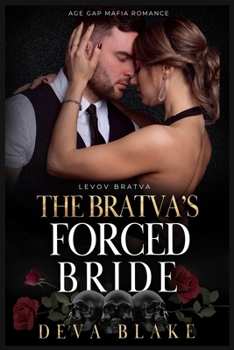 Paperback The Bratva's Forced Bride: Age Gap Mafia Romance Book