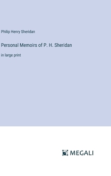 Hardcover Personal Memoirs of P. H. Sheridan: in large print Book