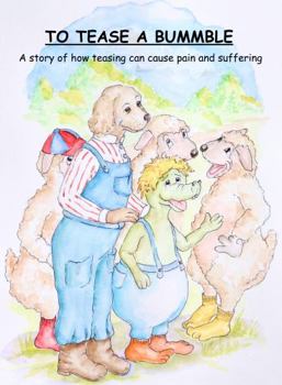 Paperback To Tease a Bummble: A story of how teasing can cause pain and suffering (The Hartlie Series) Book