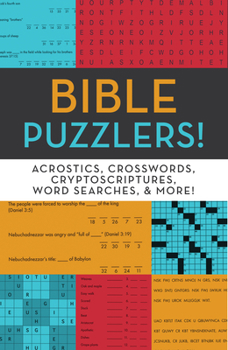 Paperback Bible Puzzlers!: Acrostics, Crosswords, Cryptoscriptures, Word Searches & More! Book