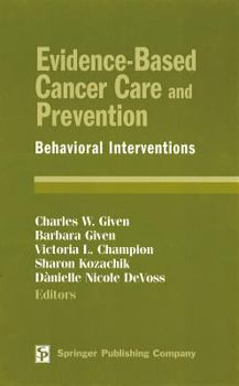 Hardcover Evidence-Based Cancer Care and Prevention: Behavioral Interventions Book