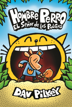 Library Binding Hombre Perro: El Senor de Las Pulgas [Spanish] Book