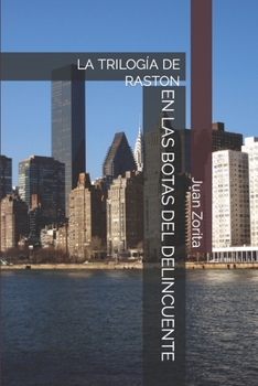 EN LAS BOTAS DEL DELINCUENTE: LA TRILOGÍA DE RASTON