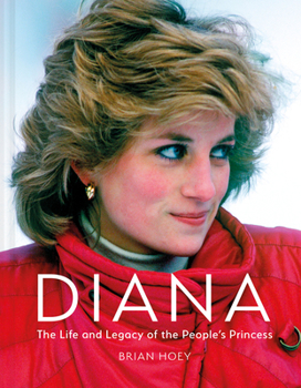 Hardcover Diana: The Life and Legacy of the People's Princess Book
