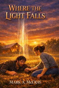 Paperback WHERE THE LIGHT FALLS: THE STRANGER IN THE BARN Book