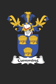 Cumming: Cumming Coat of Arms and Family Crest Notebook Journal (6 x 9 - 100 pages)