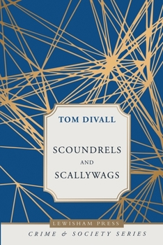 Paperback Scoundrels and Scallywags: (And Some Honest Men) Book
