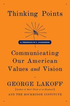 Paperback Thinking Points: Communicating Our American Values and Vision Book