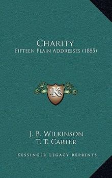 Paperback Charity: Fifteen Plain Addresses (1885) Book