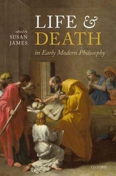 Hardcover Life and Death in Early Modern Philosophy Book