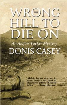 The Wrong Hill to Die On: An Alafair Tucker Mystery #6 - Book #6 of the Alafair Tucker