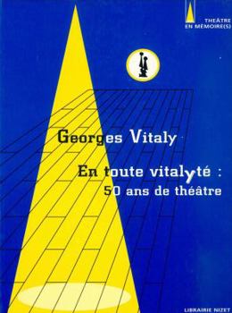 Paperback En Toute Vitalyte: 50 ANS de Theatre [French] Book