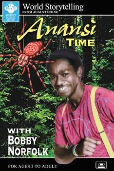 Anansi Time (World Storytelling from August House) - Book  of the World Storytelling