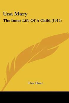 Paperback Una Mary: The Inner Life Of A Child (1914) Book