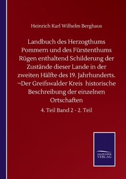 Paperback Landbuch des Herzogthums Pommern und des Fürstenthums Rügen enthaltend Schilderung der Zustände dieser Lande in der zweiten Hälfte des 19. Jahrhundert [German] Book