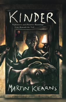 Paperback Kinder: Nightmares and Plaintive Hauntings From Beneath the Veil Book