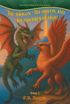Paperback The Dragon, The Griffin, and The Children of Light Book