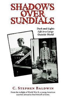 Paperback Shadows Over Sundials: Dark and Light: Life in a Large Outside World Book