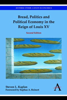 Paperback Bread, Politics and Political Economy in the Reign of Louis XV: Second Edition Book