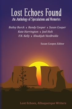 Paperback Lost Echoes Found: An Anthology of Speculations and Memories Book