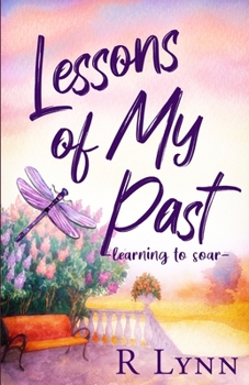 Paperback Lessons of My Past: learning to soar Book