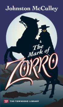 Paperback The Mark of Zorro (Townsend Library Edition) Book