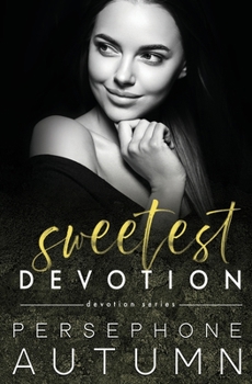 Sweetest Devotion: A Devotion Series Short Story - Book #5 of the Devotion