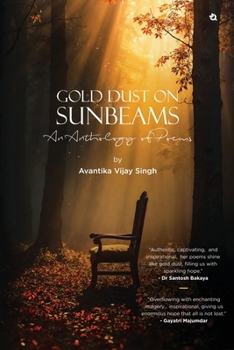 Gold Dust on Sunbeams: An Anthology of Poems