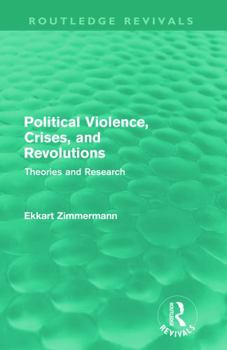 Paperback Political Violence, Crises and Revolutions (Routledge Revivals): Theories and Research Book