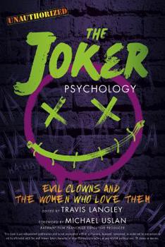 Paperback The Joker Psychology: Evil Clowns and the Women Who Love Them Volume 12 Book
