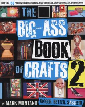 Paperback The Big-Ass Book of Crafts 2 Book