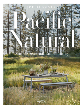 Hardcover Pacific Natural: Simple Seasonal Entertaining Book
