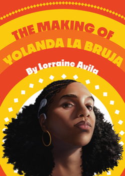 Hardcover The Making of Yolanda La Bruja Book