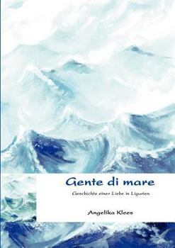 Paperback Gente di mare: Geschichte einer Liebe in Ligurien [German] Book