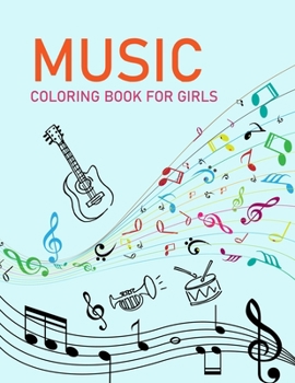 Music Coloring Book For Girls: Music Coloring Book For Adults