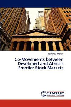 Paperback Co-Movements Between Developed and Africa's Frontier Stock Markets Book