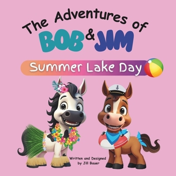 Paperback The Adventures of Bob & Jim: Summer Lake Day Book