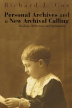 Paperback Personal Archives and a New Archival Calling: Readings, Reflections and Ruminations Book