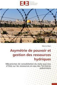 Paperback Asymétrie de pouvoir et gestion des ressources hydriques [French] Book