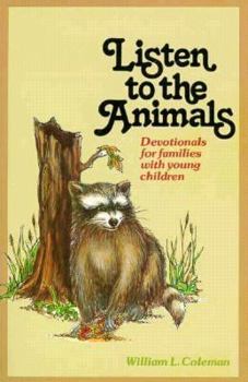 Paperback Listen to the Animals: Devotionals for Families with Young Children Book