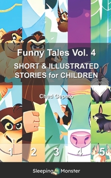 Funny Tales Vol. 4: SHORT & ILLUSTRATED STORIES for CHILDREN