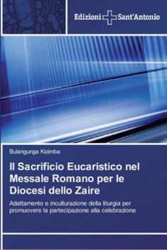 Paperback Il Sacrificio Eucaristico nel Messale Romano per le Diocesi dello Zaire [Italian] Book