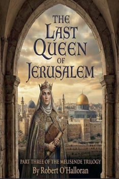 The Last Queen of Jerusalem