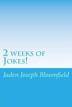 Paperback 2 weeks of Jokes!: Some jokes you just simply need to know! Book