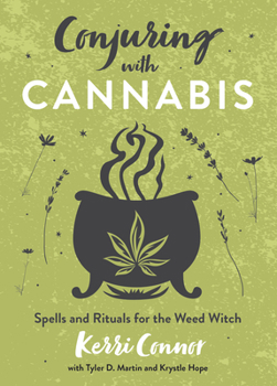 Paperback Conjuring with Cannabis: Spells and Rituals for the Weed Witch Book