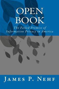 Paperback Open Book: The Failed Promise of Information Privacy in America Book