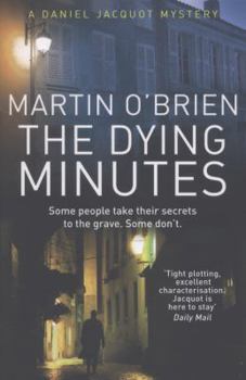 The Dying Minutes - Book #7 of the Daniel Jacquot